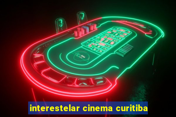 interestelar cinema curitiba